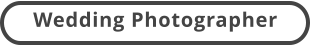 Wedding Photographer
